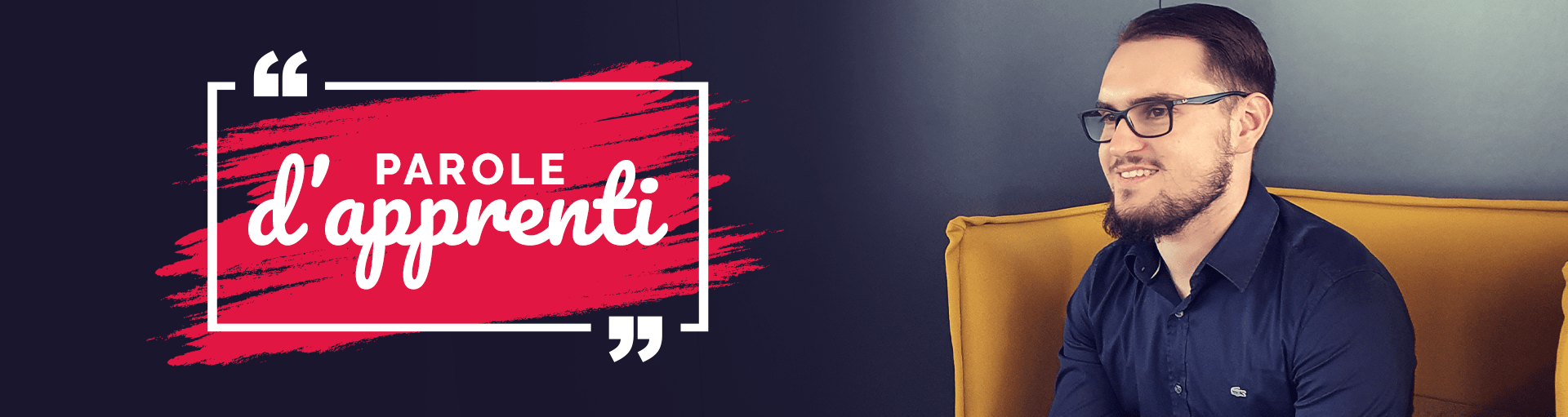 Parole d&rsquo;Apprenti : Nathan, en alternance dans notre Service Digital